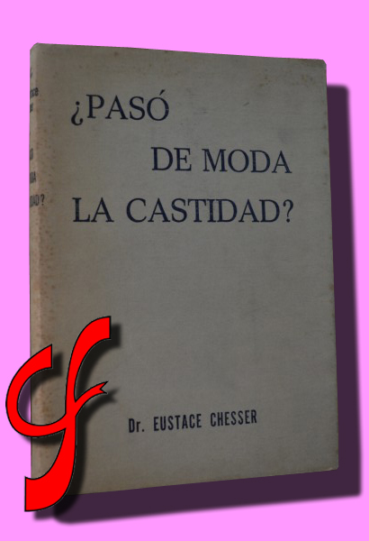 PAS DE MODA LA CASTIDAD?